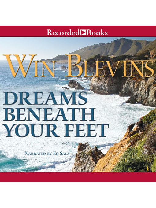 Title details for Dreams Beneath Your Feet by Win Blevins - Available